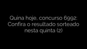 ​Quina hoje, concurso 6992: Confira o resultado sorteado nesta quinta (2) 